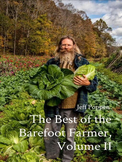 Title details for The Best of the Barefoot Farmer, Volume II by Jeff Poppen - Available